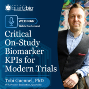 Webinar On Demand: Critical On-Study Biomarker KPIs for Modern Trials - QuartzBio